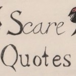 Grammatical Interlude: The Two Acceptable Uses of Quotation Marks
